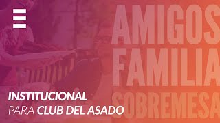 ExplicaPlay - Club del Asado - Video Institucional