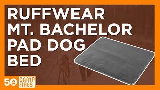 50 Campfires: Ruffwear Mt. Bachelor Pad Portable Dog Bed