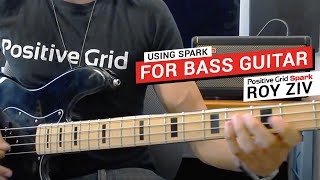 Spark - How to Use Spark with Bass Guitar