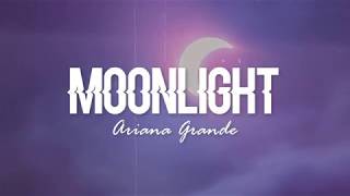 Watch Ariana Grande Moonlight video