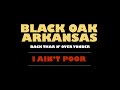 Black Oak Arkansas - I Ain't Poor [Official Audio]