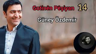 Güney Özdemir - Gotinên Pêşiyan (14) #güneyözdemir #gotinênpêşiyan