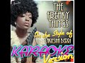 The Freaky Things (In the Style of Lakiesha Berri) (Karaoke Version)