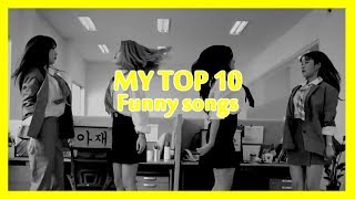 MY TOP 10: Funny kpop songs (Mamamoo, Orange Caramel, 2PM, Sistar, Sistar, Momoland, Red Velvet,BSS)