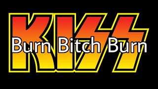 Watch Kiss Burn Bitch Burn video