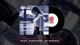 Yalsu, Russcover - My Immortal(2024)