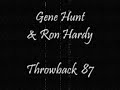 Gene Hunt & Ron Hardy - Throwback 87