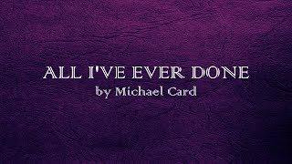 Watch Michael Card All Ive Ever Done video