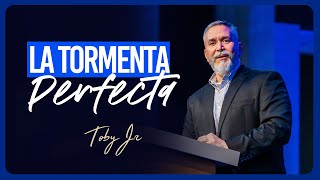 La Tormenta Perfecta - Pastor Toby Jr.