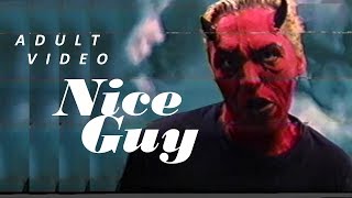 Adult Video - Nice Guy Official Music Video