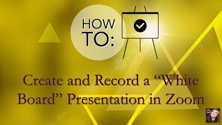 How to Record Whiteboard in Zoom: Creating and Giving Virtual Presentations WITH Video & Voice Over