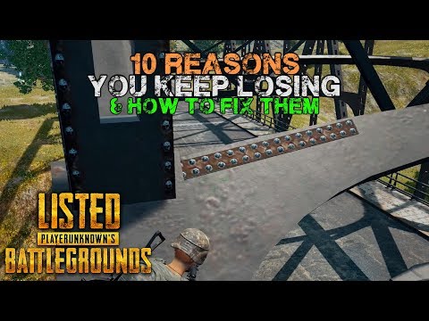 10 Reasons You Keep Losing in #PUBG ( & Tips to Fix it ) PlayerUnknown's Battlegrounds Listed
