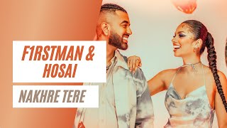 F1rstman & Hosai - Nakhre Tere (Prod by Harun B)