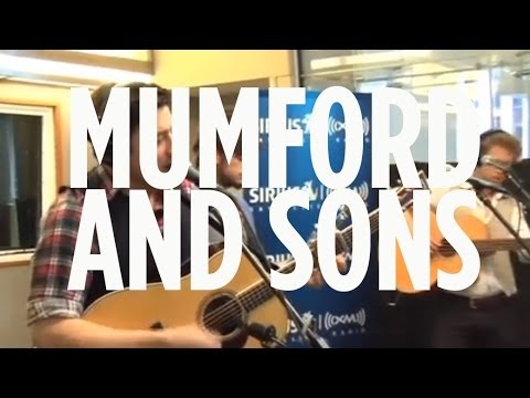 Mumford and Sons "Little Lion Man" Live on SiriusXM
