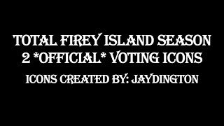 Total Firey Island Official Voting Icons
