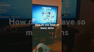 How Do You Have So Many Skins