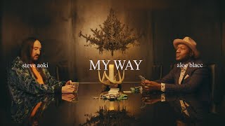 Steve Aoki & Aloe Blacc - My Way