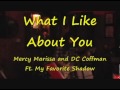 What I Like About You- "Mercy" Marissa and DC Coffman ft. My Favorite Shadow