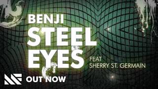 Watch Benji Steel Eyes feat Sherry St Germain video