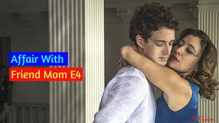 Affair With Friend Mom E4 || A1 Updates