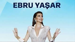 Ebru Yaşar - Olmaz Sensiz Olmaz 2025 - En Son Pop Remix Şarkılar
