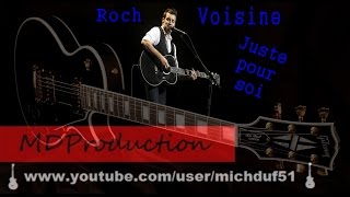 Watch Roch Voisine Juste Pour Soi video