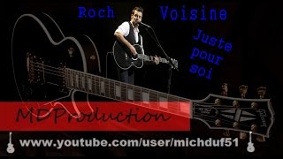 Watch Roch Voisine Juste Pour Soi video