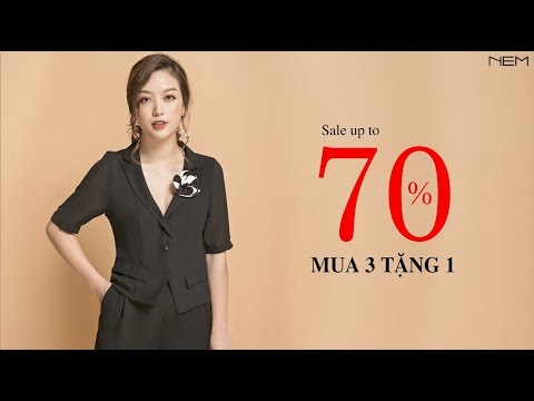 GIẢM GIÁ TOÀN BỘ SẢN PHẨM ĐẾN 70% MUA 3 TẶNG 1 NEM FASHION
