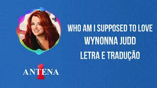 Watch Wynonna Judd Who Am I Supposed To Love video
