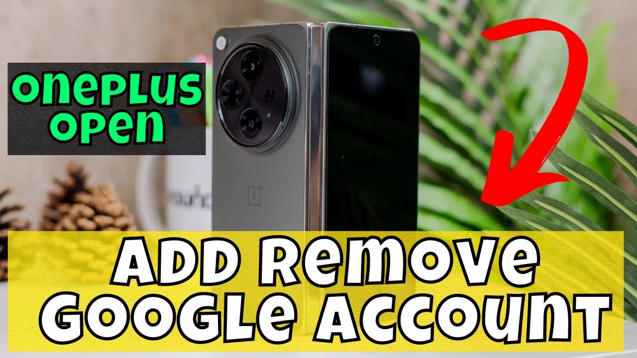 Add Remove Google Account Oneplus Open | How to Add the Add Remove Google Account Oneplus Open | How to Add the