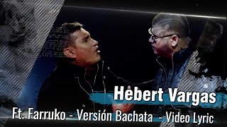 Video No La Busques Mas (Versión Bachata) Hebert Vargas