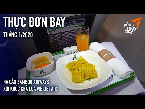 THỰC ĐƠN BAY tháng 1/2020: Há cảo trên hạng thương gia Bamboo Airways | Yêu Máy Bay