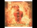The Elysian Fields - All Those Tristful Winters