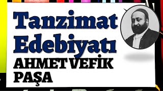 Ahmet Vefik Paşa - Tanzimat 1. Dönem Sanatçıları