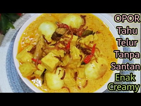 RESEP OPOR TAHU TELUR TANPA SANTAN ENAK CREAMY !? RESEP OPOR TAHU TELUR BUMBU KUNING @dapur lulu