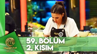 Masterchef Türkiye All Star 59. Bölüm 2.Kısım