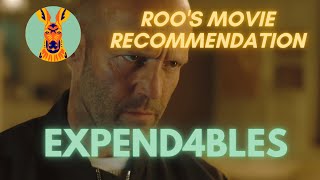 [Roo's Movie Recommendations] Expendables 4 / Expend4bles (2023)
