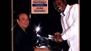 Emilio Santiago Encontra João Donato Album Completo Full Album Emilio Santiago Encontra João Donato Album Completo Full Album