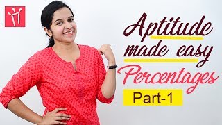 Aptitude Made Easy – Problems on Percentages – Part 1, Basics and Methods, Shortcuts, Tricks