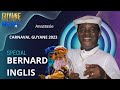 Spécial Bernard INGLIS - Anastasie - Carnaval Guyane 2023
