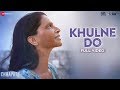 Khulne Do - Full Video | Chhapaak | Deepika Padukone | Vikrant Massey | Arijit Singh | SEL | Gulzar