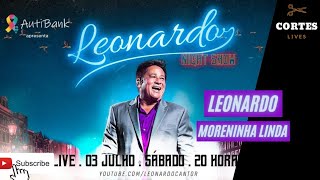 Leonardo - Moreninha Linda