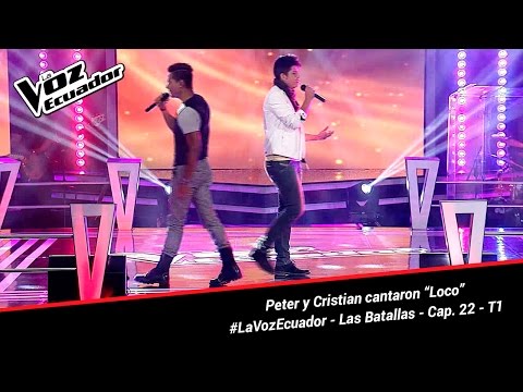 Peter y Cristian cantaron “Loco” - La Voz Ecuador - Batallas - Cap. 22 - T1