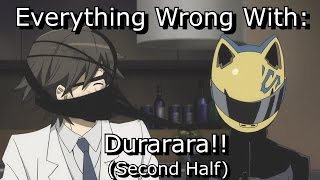 Everything Wrong With: Durarara!! (Second Half)