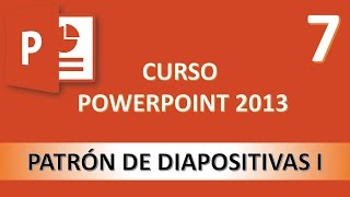 Curso PowerPoint 2013. Patrón de diapositivas I. Vídeo 7