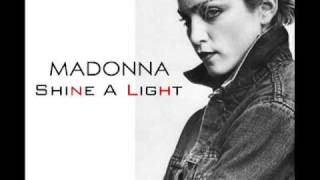 Watch Madonna Shine A Light video