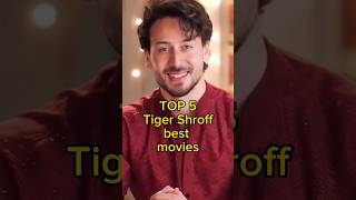 Top 5 Tiger Shroff Best Movies