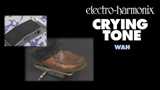 Electro-Harmonix Crying Tone Wah 