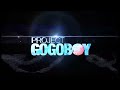 Project Gogo Boy Theme Song (With Lyrics)