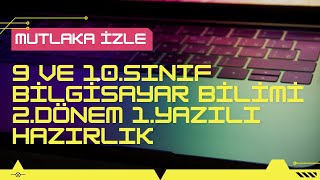 9.Sınıf Ve 10.Sınıf Bilgisayar Bilimi 2.Dönem 1.Yazılı Hazırlık 2.Video
